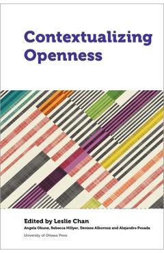 Coperta cărții 'Contextualizing Openness: Situating Open Science - Leslie Chan'