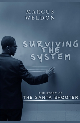 Surviving the System - Marcus Weldon