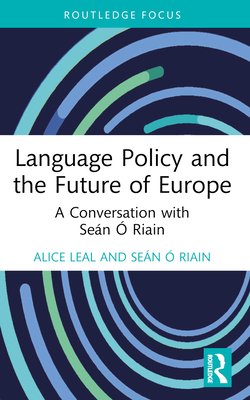 Language Policy and the Future of Europe: A Conversation with Seán Ó Riain - Alice Leal