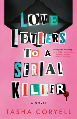 Love Letters to a Serial Killer - Tasha Coryell