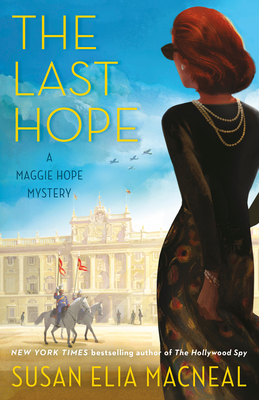 The Last Hope: A Maggie Hope Mystery - Susan Elia Macneal