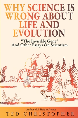 Coperta cărții 'Why Science Is Wrong About Life and Evolution: 