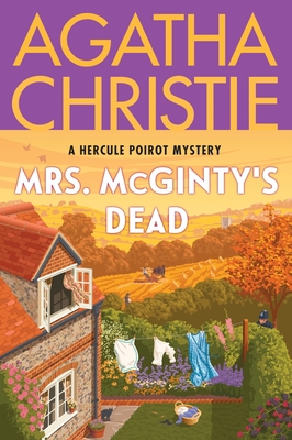Mrs. McGinty's Dead: A Hercule Poirot Mystery: The Official Authorized Edition - Agatha Christie