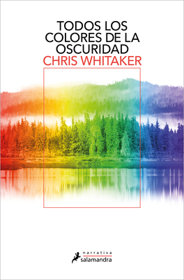 Todos Los Colores de la Oscuridad / All the Colors of the Dark - Chris Whitaker