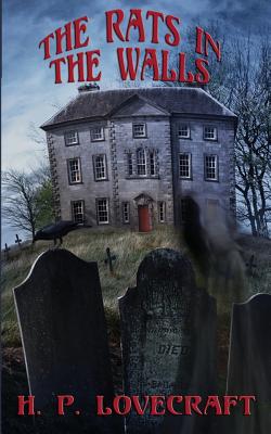 The Rats in the Walls - H. P. Lovecraft