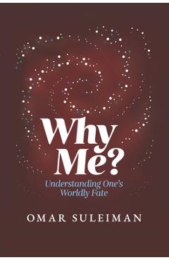 Poza produsului Why Me?: Understanding One's Worldly Fate - Omar Suleiman