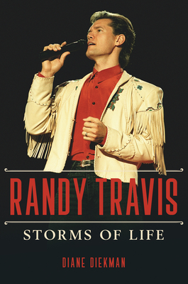 Randy Travis: Storms of Life - Diane Diekman