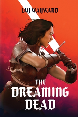 The Dreaming Dead - Jay Wayward