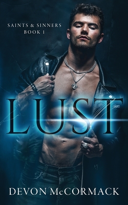 Lust (Saints & Sinners #1) - Devon Mccormack