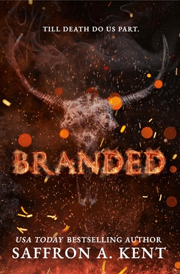 Branded - Saffron A. Kent