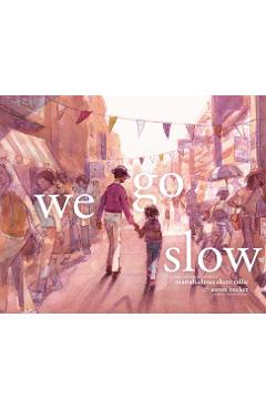 Poza produsului We Go Slow - Mariahadessa Ekere Tallie