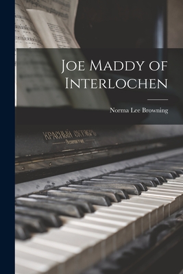Coperta cărții 'Joe Maddy of Interlochen - Norma Lee Browning'