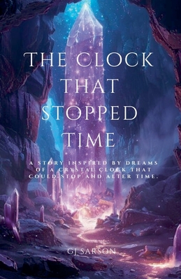 The Clock That Stopped Time - Gj Sarsons