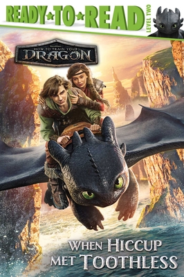 When Hiccup Met Toothless: Ready-To-Read Level 2 - Patty Michaels