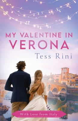 Coperta cărții 'My Valentine in Verona - Tess Rini'