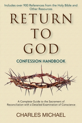 Return to God: Confession Handbook - Charles Michael