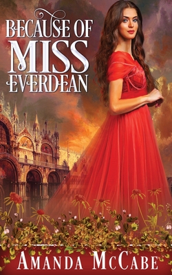 Because of Miss Everdean - Amanda Mccabe