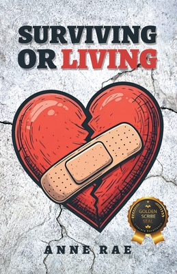 Surviving or Living - Anne Rae