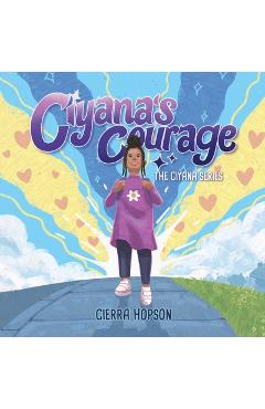 Coperta cărții 'Ciyana's Courage - Cierra Hopson'