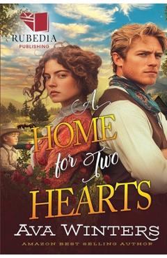 Coperta cărții 'A Home for Two Hearts: A Western Historical Romance Book - Ava Winters'