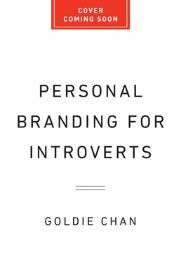 Personal Branding for Introverts - Goldie Chan