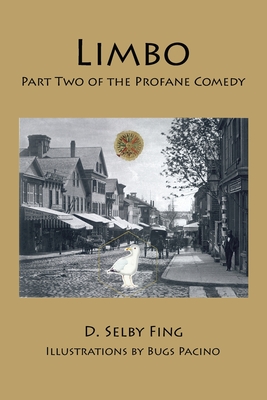 Limbo: Part Two of The Profane Comedy - D. Selby Fing