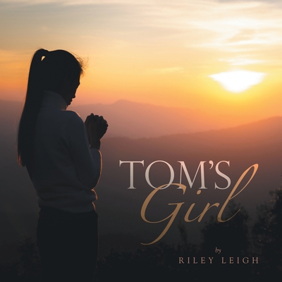 Tom's Girl - Riley Leigh