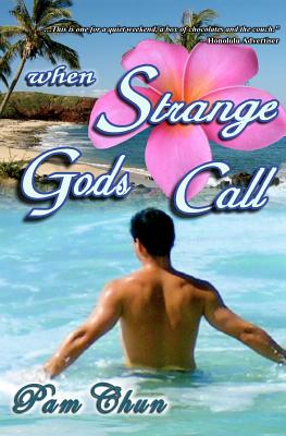 When Strange Gods Call - Pam Chun