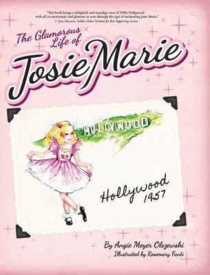 The Glamorous Life of Josie Marie - Angie M. Olszewski