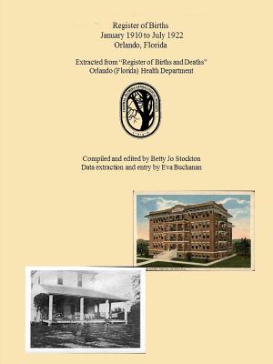 Orlando Births 1910-1922 - Betty Jo Stockton