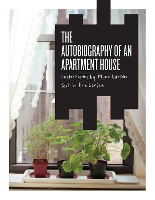 The Autobiography of an Apartment House - Eric Larsen