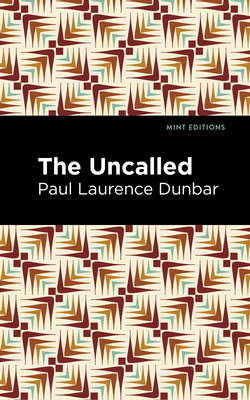 The Uncalled - Paul Laurence Dunbar