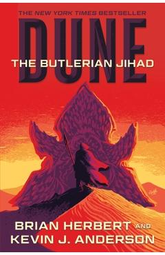 Poza produsului Dune: The Butlerian Jihad: Book One of the Legends of Dune Trilogy - Brian Herbert