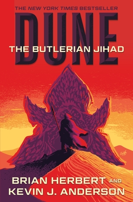 Dune: The Butlerian Jihad: Book One of the Legends of Dune Trilogy - Brian Herbert