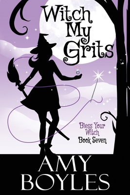 Witch My Grits - Amy Boyles