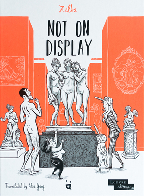 Not on Display: A Graphic Novel about Female Nudes in the Louvre - 