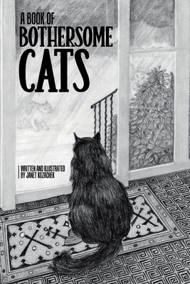 A Book of Bothersome Cats - Janet Kozachek