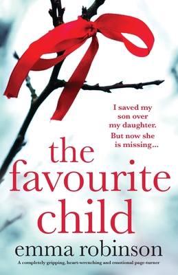 Coperta cărții 'The Favourite Child: A completely gripping, heart-wrenching and emotional page-turner - Emma Robinson'