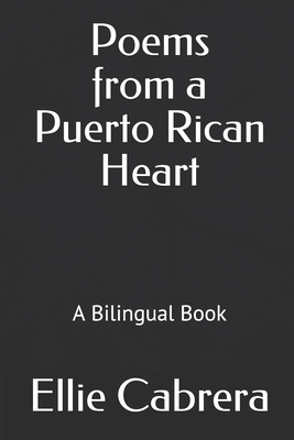 Poems from a Puerto Rican Heart - Ellie Cabrera