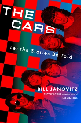 The Cars: Let the Stories Be Told - Bill Janovitz