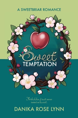 Sweet Temptation - Danika Rose Lynn