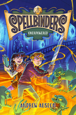 Spellbinders: Overpowered - Andrew Auseon