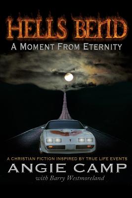 Hells Bend - Angie Camp (author) Barry (co-author)
