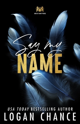 Say My Name (Discreet Cover Edition) - Logan Chance