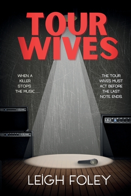 Tour Wives - Leigh Foley