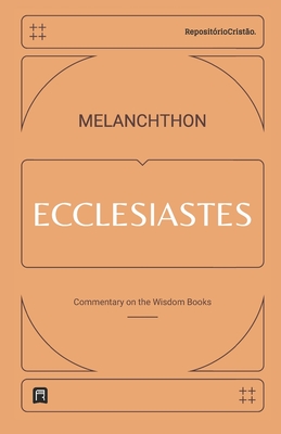 Commentary on Ecclesiastes - Paulo Matheus Souza De Souza