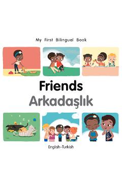 Coperta cărții 'My First Bilingual Book-Friends (English-Turkish) - Patricia Billings'