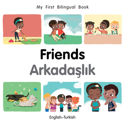 Coperta cărții 'My First Bilingual Book-Friends (English-Turkish) - Patricia Billings'