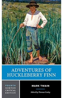 Adventures of Huckleberry Finn: A Norton Critical Edition - Mark Twain