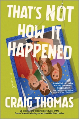 That's Not How It Happened - Craig Thomas